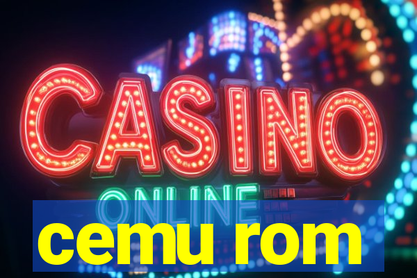 cemu rom